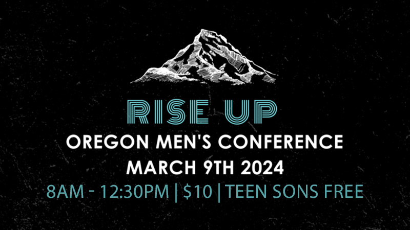 Rise Up Oregon Men's Conference 2024