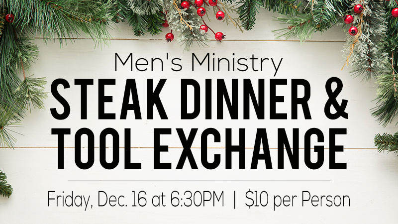 Save the Date - Men's Steak Dinner & Tool Exchange