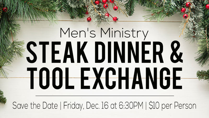 Save the Date - Men's Steak Dinner & Tool Exchange