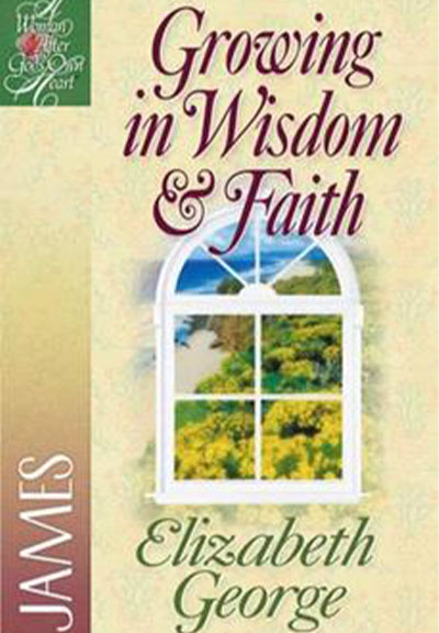 The Book of James: Growing in Wisdom & Faith