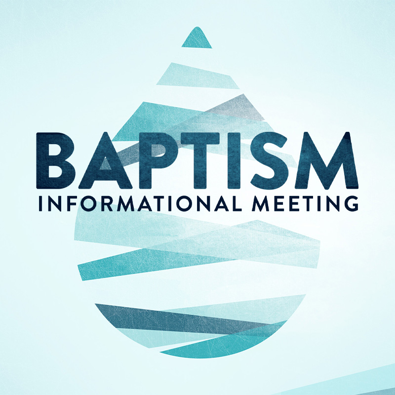 Baptism Information Meeting