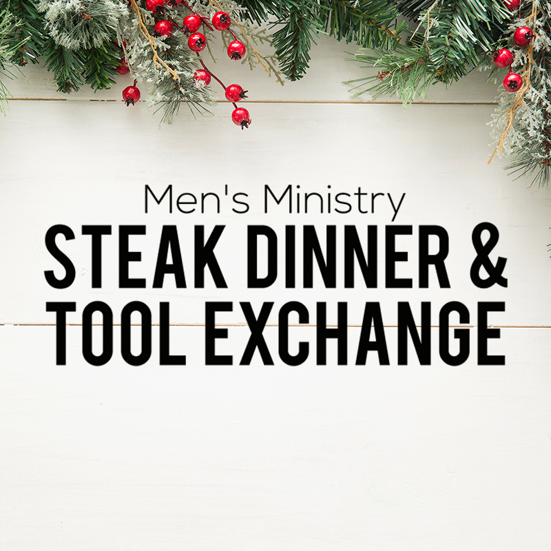 Save the Date - Men's Steak Dinner & Tool Exchange