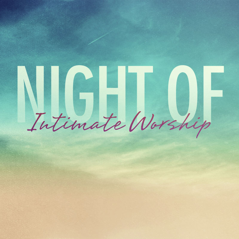 Night of Intimate Worship