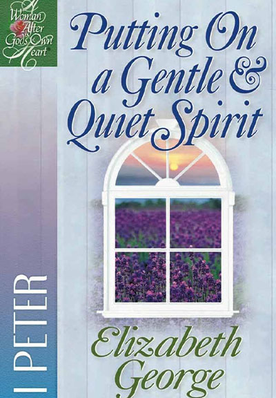 1 Peter: Putting on a Gentle and Quiet Spirit